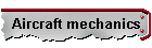 Aircraft mechanics