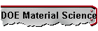 DOE Material Science