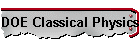DOE Classical Physics