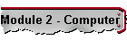 Module 2 - Computer Systems